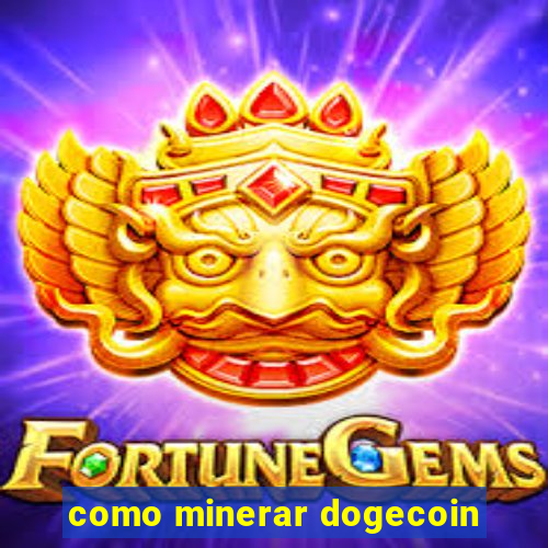 como minerar dogecoin